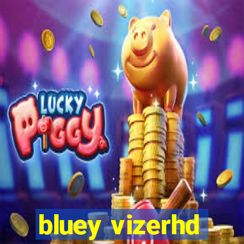 bluey vizerhd